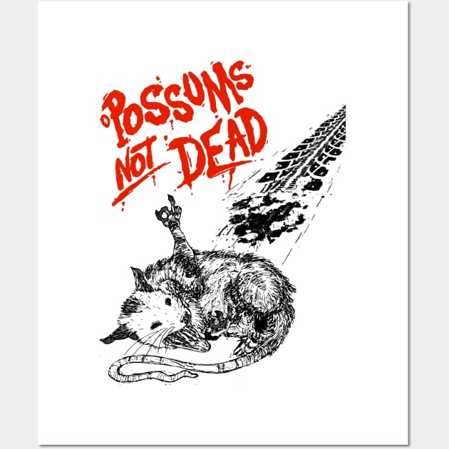 Possums Not Dead Wall Art by darklordpug